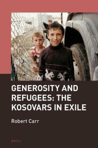 Cover of Generosity and Refugees: The Kosovars in Exile