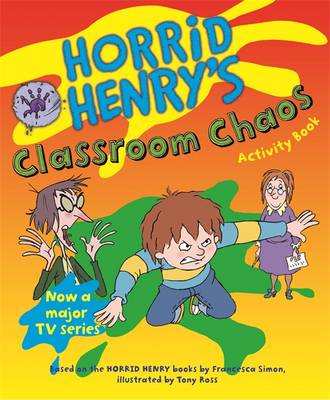 Book cover for Horrid Henry's Classroom Chaos