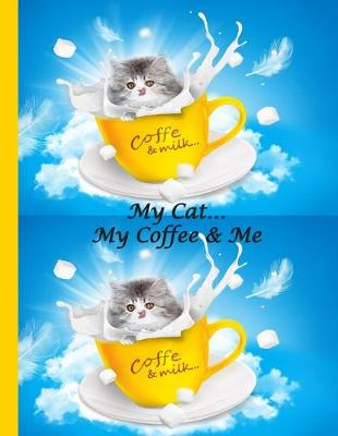 Book cover for My Cat... My Coffee & Me