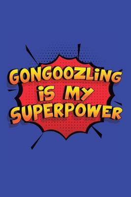 Book cover for Gongoozling Is My Superpower