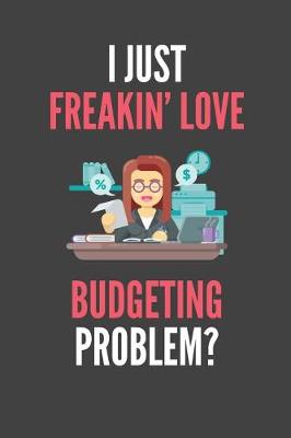 Book cover for I Just Freakin' Love Budgeting