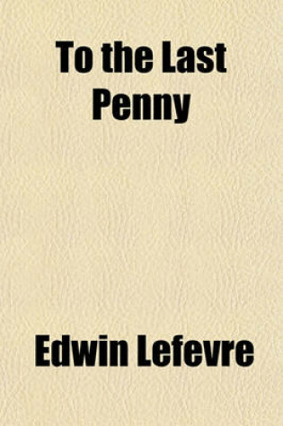 Cover of To the Last Penny