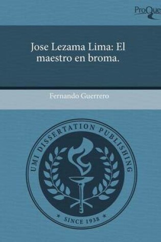 Cover of Jose Lezama Lima: El Maestro En Broma