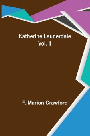 Cover of Katherine Lauderdale; Vol. II