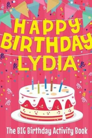 Cover of Happy Birthday Lydia - The Big Birthday Activity Book