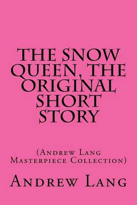 Book cover for The Snow Queen, the Original Short Story