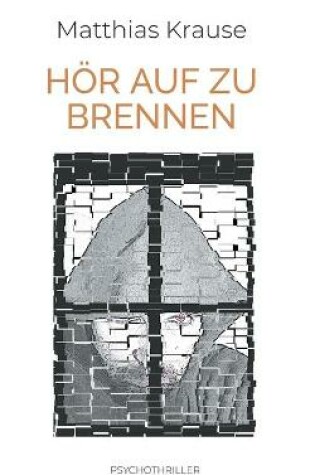 Cover of Hör auf zu brennen