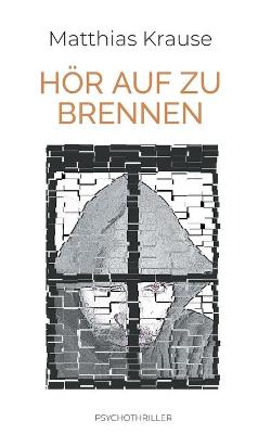 Book cover for Hör auf zu brennen