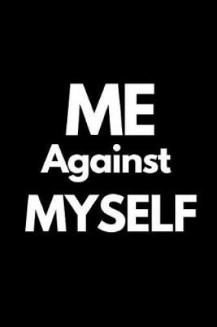 Cover of Me Against Myself