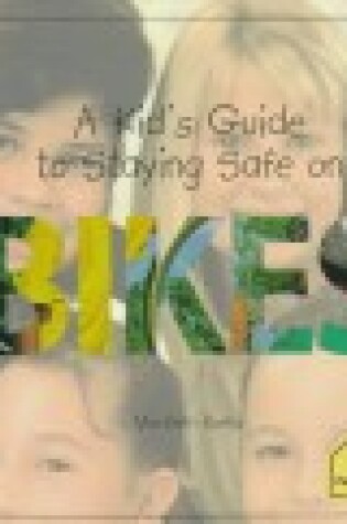 Cover of A Kid's Guide to Staying Safe on Bikes