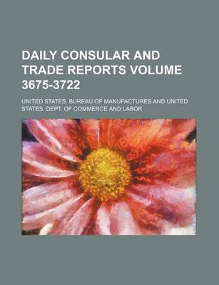 Book cover for Daily Consular and Trade Reports Volume 3675-3722