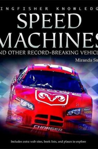 Cover of Kingfisher Knowledge: Speed Machines