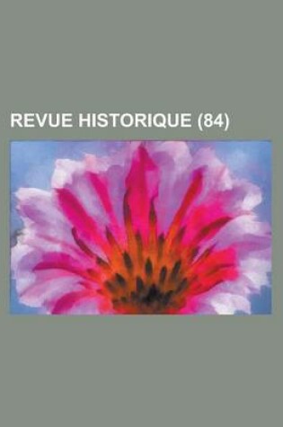 Cover of Revue Historique (84 )