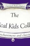 Book cover for Classical Kids Collection