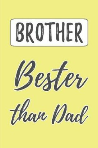 Cover of BROTHER - Bester than Dad