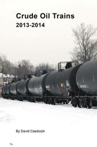 Cover of Crude Oil Trains 2013-2014