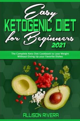 Cover of Easy Ketogenic Diet for Beginners 2021