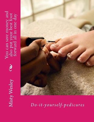 Book cover for You can save money and also put your best foot forward all in one day