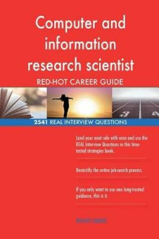 Cover of Computer and information research scientist RED-HOT Career; 2541 REAL Interview