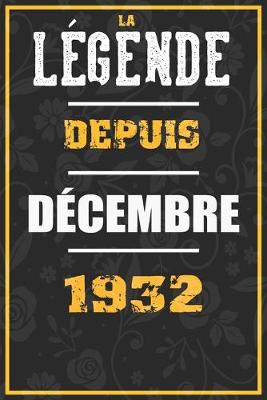 Book cover for La Legende Depuis DECEMBRE 1932