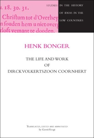 Book cover for The Life and Work of Dirck Volckertszoon Coornhert