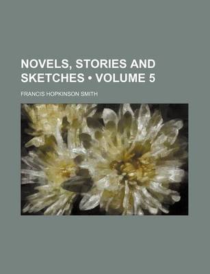 Book cover for Novels, Stories and Sketches (Volume 5)