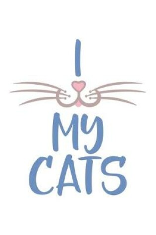 Cover of I Love My Cats