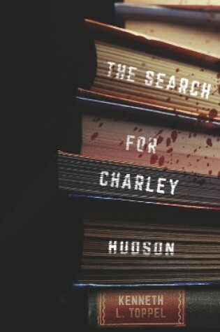 Cover of The Search for Charley Hudson