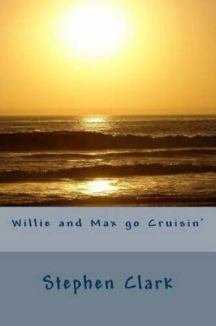 Cover of Willie and Max Go Cruisin'