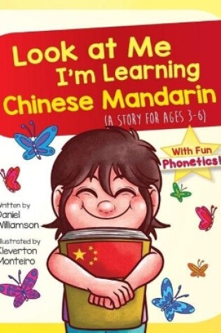 Cover of Look At Me I'm Learning Chinese Mandarin