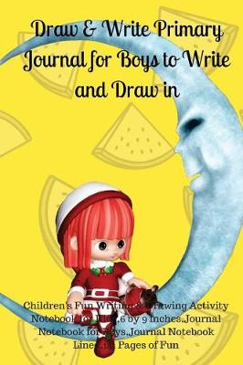 Book cover for Draw & Write Primary Journal for Boys to Write and Draw in