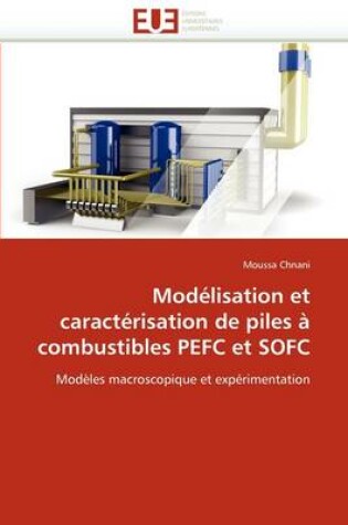 Cover of Mod lisation Et Caract risation de Piles   Combustibles Pefc Et Sofc