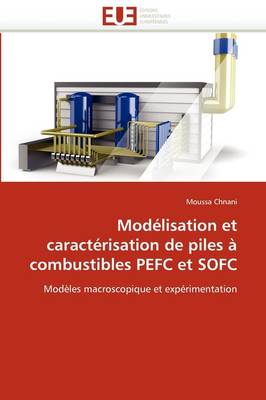 Cover of Mod lisation Et Caract risation de Piles   Combustibles Pefc Et Sofc