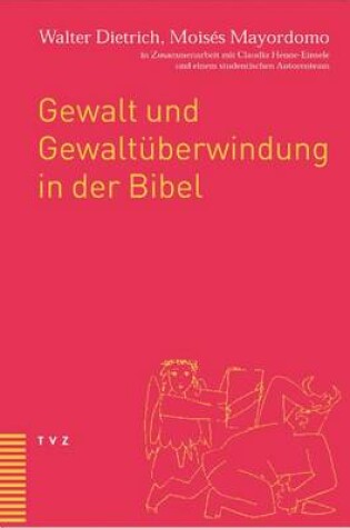 Cover of Gewalt Und Gewaltuberwindung in Der Bibel