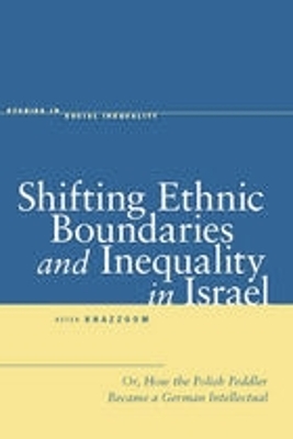 Cover of Shifting Ethnic Boundaries and Inequality in Israel