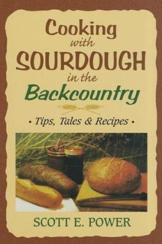 Cover of Cooking with Sourdough in the Backcountry