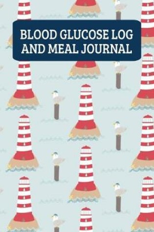 Cover of Blood Glucose Log And Meal Journal