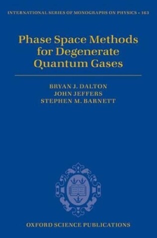 Cover of Phase Space Methods for Degenerate Quantum Gases