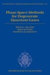 Book cover for Phase Space Methods for Degenerate Quantum Gases