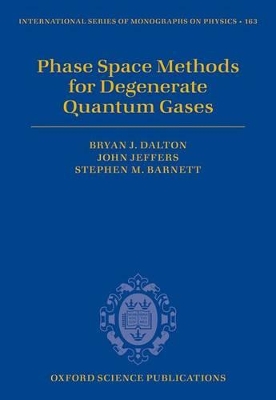 Book cover for Phase Space Methods for Degenerate Quantum Gases