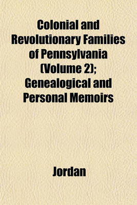Book cover for Colonial and Revolutionary Families of Pennsylvania (Volume 2); Genealogical and Personal Memoirs