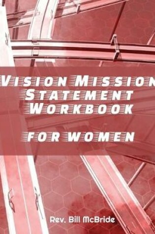 Cover of Vision Mission Statement Workbook for Women