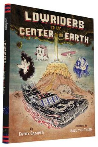 Cover of Lowriders to the Center of the Earth