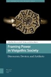 Book cover for Framing Power in Visigothic Society