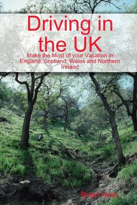 Book cover for Driving In the UK: Make the Most of Your Vacation In England, Scotland, Wales and Northern Ireland