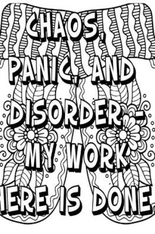 Cover of Chaos Panic, and Disorder-My Work Here Is Done .