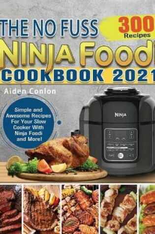 Cover of The No Fuss Ninja Foodi Cookbook 2021