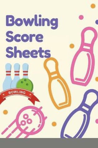 Cover of Bowling Score Sheets