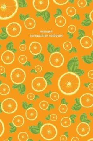 Cover of Oranges Composition Notebook