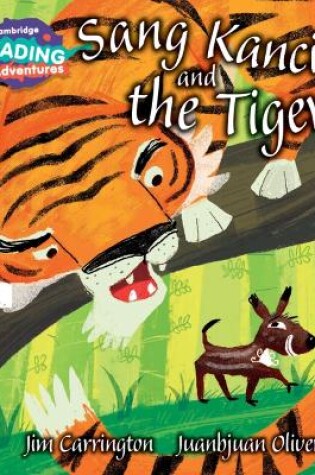 Cover of Cambridge Reading Adventures Sang Kancil and the Tiger Turquoise Band